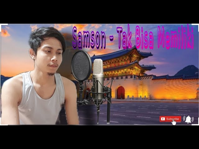 Samson - Tak bisa Memiliki || cover Ifay Quraisyin class=