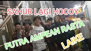sahur tong tek putra ampean rasta