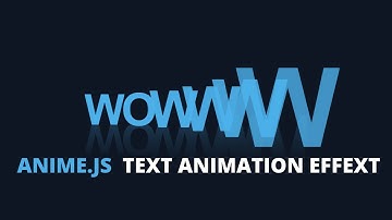 How to Create Text Animation Effects Using  Anime.js
