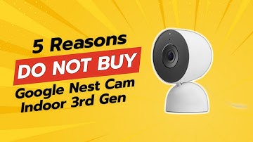 Google Nest Cam Indoor (Wired, 3rd Gen) 📷🔍 5 Reasons NOT to Buy | CriticalReviews