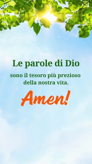 Le parole di Dio sono il tesoro più prezioso della nostra vita. Amen!