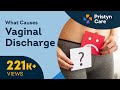 What Causes  Vaginal Discharge | Best Treatment for Vaginal Discharge