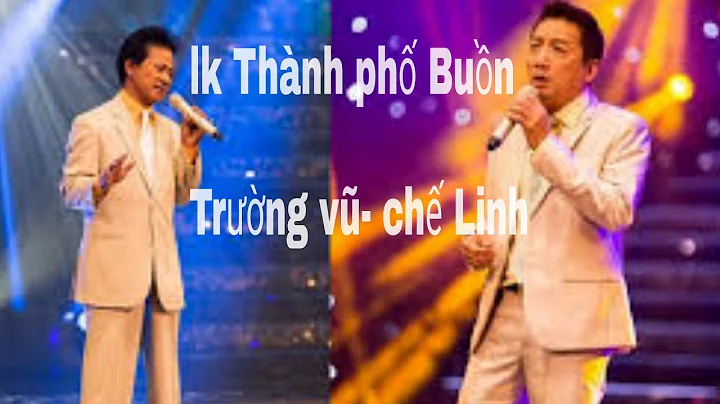 Lk thành phố buồn. Trường vũ- chế Linh