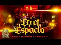 Oscar Maydon ft. Legado 7 - En El Espacio [En Vivo]