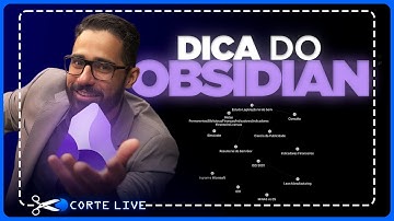 Corte Live - Dica Rápida do Obsidian | Carlos Pires Consultor
