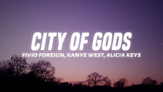 Download Lagu Fivio Foreign, Kanye West, Alicia Keys - City of Gods (Lyrics) MP3