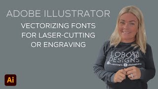 Adobe Illustrator — How to Prepare Fonts for Your Laser