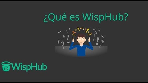 ¿Qué es  WispHub? -   Sistema de administración y facturación Wisp e Isp - WispHub.net