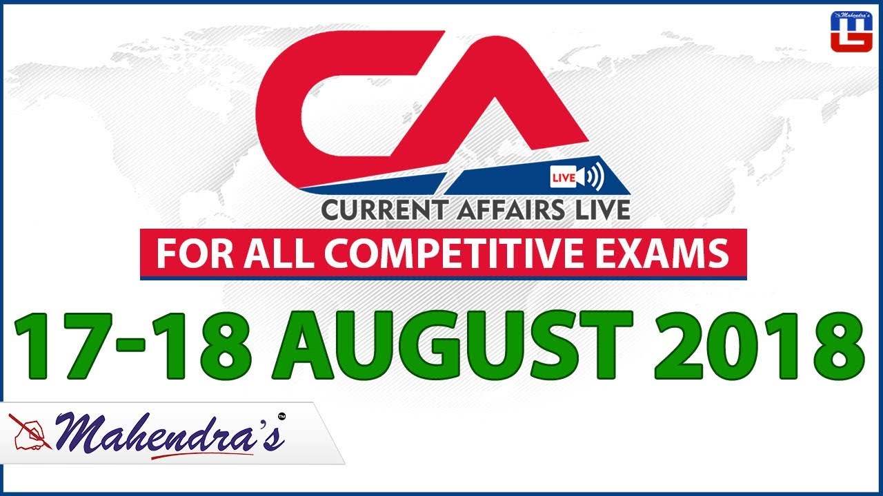 17-18 August | Current Affairs 2018 at 