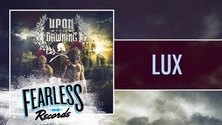 Watch Upon This Dawning Lux video