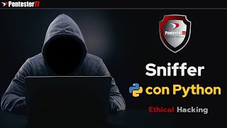 Sniffer con Python - Ethical Hacking