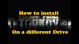 How to Install Escape from Tarkov on a different Drive other than c:/drive Tutorial