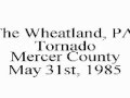 Wheatland, PA Tornado Footage- 5/31/1985