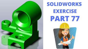 SOLIDWORKS TUTORIAL - EXERCISE # 77