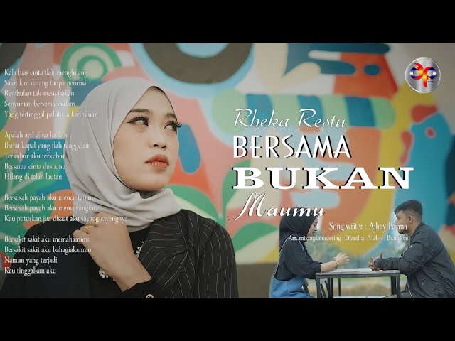 Rheka Restu - Bersama Bukan Maumu (Official Music Video) class=