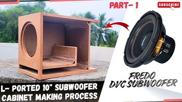 How To Make L- Ported 10" Subwoofer cabinet // Fredo 10" Subwoofer Deep Bass Cabinet Making Process