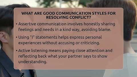 What Are Good Communication Styles For Resolving Conflict? - The Love Workshop