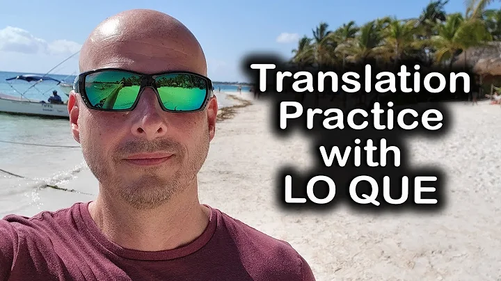 Translation Practice with LO QUE