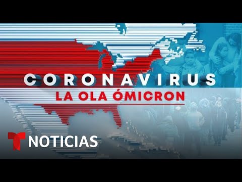 Coronavirus: la ola ómicron | Noticias Telemundo