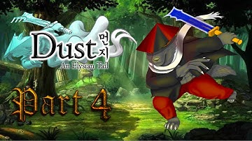Dust An Elysian Tail - PC Gameplay Full Walkthrough Part 4