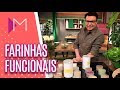 Aprenda a fazer farinhas FUNCIONAIS - Mulheres (27/08/18)