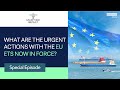What are the urgent actions with the EU ETS now in force? | Feb 2024