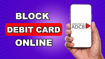 How to Block ADCB Debit Card Online | How to Block My ADCB Credit Card