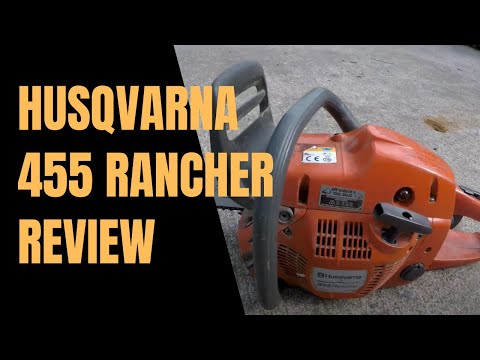 Husqvarna 455 Rancher Chainsaw Review