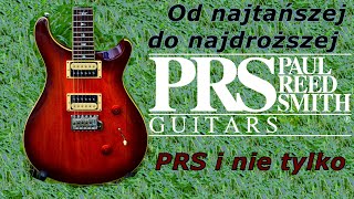 Gitary Paul Reed Smith i typu PRS - od najtańszej do najdroższej - FOG