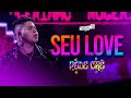 ROGERINHO - SEU LOVE | DVD Pode Crê Ao Vivo