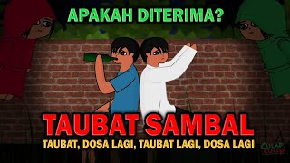 Taubat Tapi Mengulangi Dosa Lagi (Taubat Sambal) Apakah Diterima?