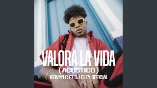 Valora La Vida (Acustico)