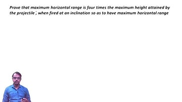 prove that maximum horizontal range is four times the maximum heightattained by the projectile.