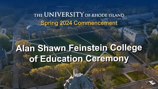 2024 Alan Shawn Feinstein College of Education Ceremony