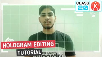 Part-20 | Mobile video editing course | Hindi | Hologram Editing | Kinemaster | Edit cage