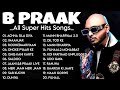 B Praak All Songs Super Hit 2023 (Audio Jukebox) Best of B Praak 2023 - Latest Punjabi Songs 2023