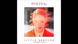 Polina - Little Babylon (Vescent Remix) Resimi