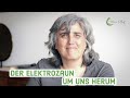 Der Elektrozaun um uns herum