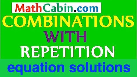 🖥Combinations with Repetition Equation Solutions problem ! ! ! ! !