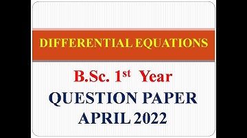 #DIFFERENTIAL EQUATIONS #QUESTION PAPER#APRIL 2022#B.SC.2ND SEMESTER#H.P.U.
