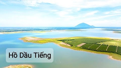 Tìm hiểu về hồ Dầu Tiếng: Lịch sử văn hóa và vẻ đẹp thiên nhiên đang chờ khám phá