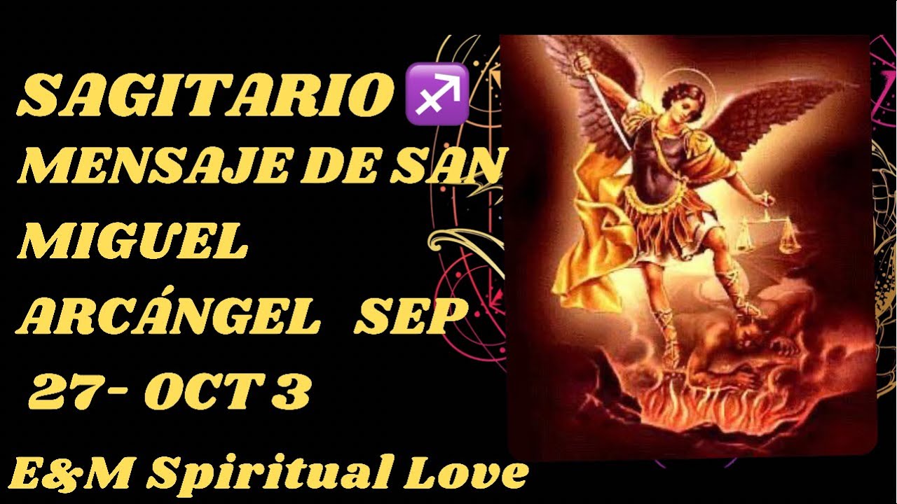 SAGITARIO ♐️ MENSAJE DE SAN MIGUEL ARCÁNGEL Y LAS ENERGÍAS DE TU SEMANA