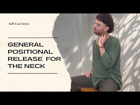 General Positional Release for the Neck | Ortho-Bionomy® Self-Care | Gentle Pain Relief for Posture