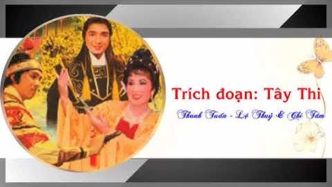 TĐ  Tây Thi  Thanh Tuấn   Lệ Thuỷ & Chí Tâm