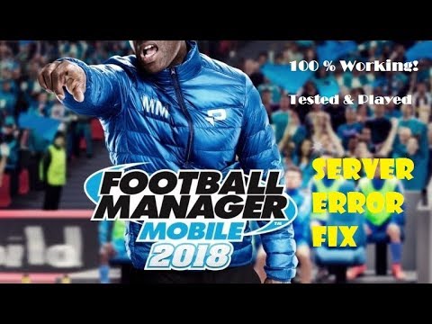 Football Manager Mobile 2018 100% Working v 9.0.3 (Server Error Fix)