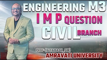 CIVIL BRANCH  Important Question engg M3 Amravati university| BY ALTAMASH SIR