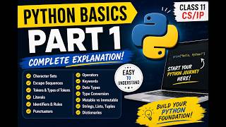 Python Basics Part 1 | Data Types, Tokens, Literals, Identifiers & More | Class 11 CS/IP Python Programming For Beginners Part 1 Data Types Operators Syntax Explained Lmr