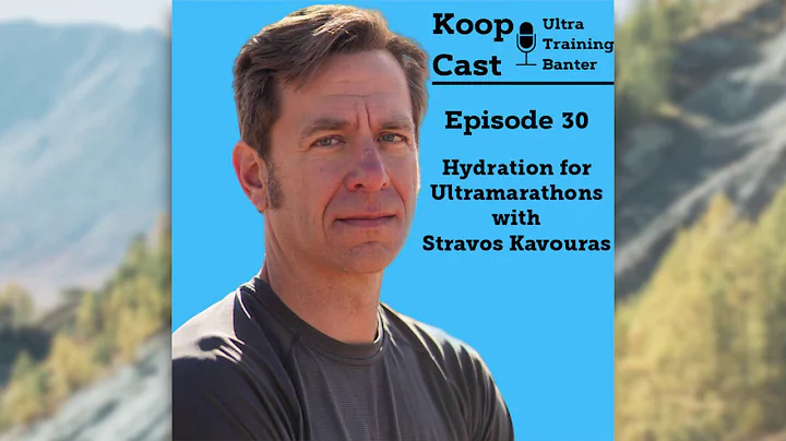 Hydration for Ultramarathons with Stavros Kavouras | KoopCast Episode 30