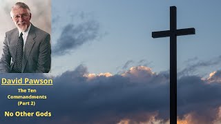 Famous The Ten Commandments (Part 2): No Other Gods -- David Pawson Profile