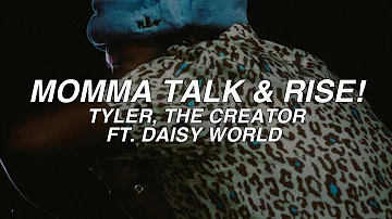 MOMMA TALK & RISE! - tyler, the creator - lyrics